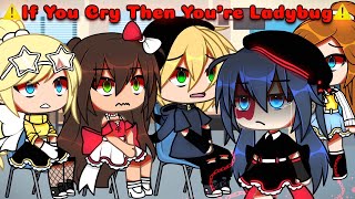 🔥 If You Cry Then Your The Ladybug ✨  meme  Original  Mlb🐞  AU  Gacha Life [upl. by Ellennoj]