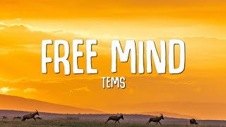 Tems  Free Mind Lyrics [upl. by Airdnek]