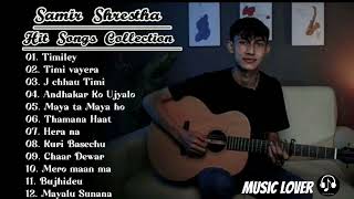 Samir Shrestha Song collection Hit Songs Collection of Samir Shrestha 2024 [upl. by Malony]