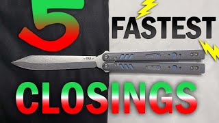 5 FASTEST Butterfly Knife Closings For Beginners [upl. by Emilee776]