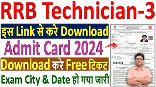 rrb technician 3 admit card 2024 ✅ rrb technician 3 city intimation 2024 🔥 rrb technician exam city [upl. by Corb]