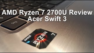 Ryzen 7 2700U Review Acer Swift 3 vs Ryzen 5 2500U HP Envy x360 vs i78550U Acer Aspire E15 [upl. by Teews766]