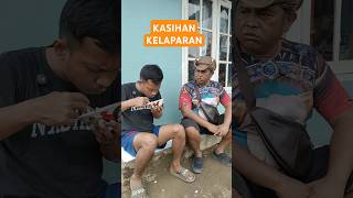 KASIHAN KELAPARAN  VIDEO KOCAK thebigdudi ngakak videoshorts [upl. by Eibrik]