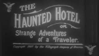 The Haunted Hotel 1907  Cortometraje Completo [upl. by Bonilla]