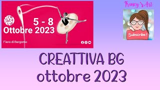 CREATTIVA BERGAMO OTTOBRE 2023 [upl. by Allegra633]