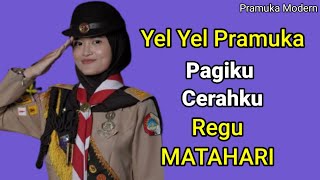 YEL YEL PRAMUKA PAGIKU CERAHKU REGU MATAHARI [upl. by Studdard812]