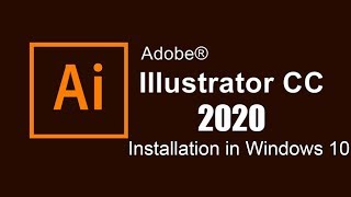 How to Adobe Illustrator CC 2020 Installation in Windows 10 [upl. by Yehc]