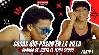 COSAS QUE PASAN EN LA VILLA CUANDO SE JUNTA EL TEAM SAOCO Y EL VAMPI 😂 PARTE 1 [upl. by Aikyn]