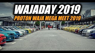 WAJADAY  PROTON WAJA MEGA MEET 2019  CONGRATZ GENG WAJA [upl. by Ailasor]