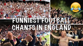 FUNNIEST FOOTBALL CHANTS IN ENGLAND Lyrics [upl. by Yretsym977]