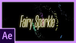 Fairy Sparkle in AE  After Effects Tutorial [upl. by Edac]