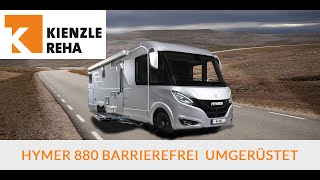 Kienzle Reha HYMER BKlasse MasterLine I 880 Behindertengerechter Umbau [upl. by Elaina]