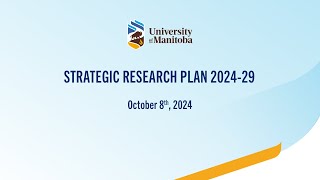 UManitoba  Strategic Research Plan 202429  Oct 8 2024 [upl. by Cuda]