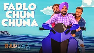 Raduaa Fadlo Chun Chuna Song  Nachchtar Gill Nav Bajwa Gurpreet Ghuggi [upl. by Ailaro184]