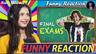 Final Exams Ashish Chanchlani  Funny Reaction by Rani Sharma [upl. by Zaslow701]