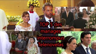 Top 5 des mariages interrompus telenovelas [upl. by Arondel]