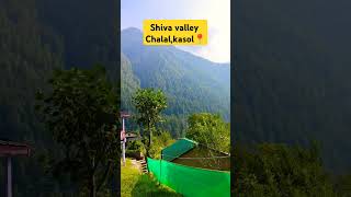 Shiva valleychalal kasol📍himachal himachalpradesh kasol kasoldiaries kasolvlog chalal love [upl. by Ilam]