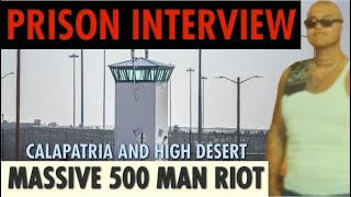 NEW PRISON INTERVIEW IT ERUPTS AT CALIPATRIA AND HIGH DESERT STATE PRISON [upl. by Notnarb]