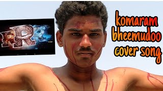 Komaram bheem cover song [upl. by Lillian]