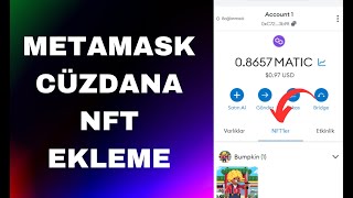 METAMASK cüzdanınıza NFT ekleme özelliği [upl. by Kenwood]