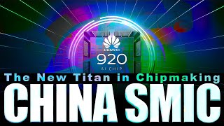 SMIC Chinas Chipmaking Titan Emerges [upl. by Anihpesoj]