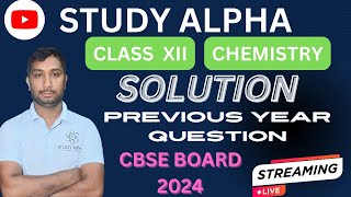 Class12 CHEMISTRY  CH 1 SOLUTION PART 1  CBSE 2024 REVISION WITH PYQS chemistryclass12 [upl. by Cohn]