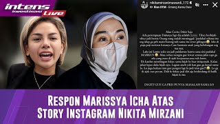 LIVE Respon Marissya Icha Atas Story Instagram Nikita Mirzani [upl. by Rubinstein81]