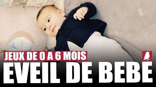 Comment éveiller bébé Quels jeux pour un bébé de 0 à 6 mois [upl. by Ramso926]