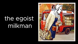 Max Stirner  The Egoist Milkman [upl. by Lyret]