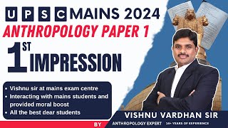 UPSC CSE Mains 2025 Anthropology Paper 1  1st impression with Mains goers by Vishnu Sir [upl. by Piegari641]