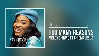 Mercy Chinwo  Too Many Reasons ft Chioma Jesus Official Audio [upl. by Nairdad582]