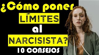 ¿Cómo poner LÍMITES a un NARCISISTA  10 CONSEJOS  NARCISISTASYRELACIONESDEPAREJA [upl. by Haakon467]