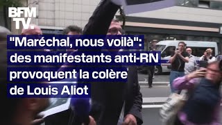 quotMaréchal nous voilàquot des manifestants antiRN provoquent la colère de Louis Aliot [upl. by Dnalro]