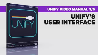 Unify Video Manual 35 Unifys User Interface [upl. by Eussoj]