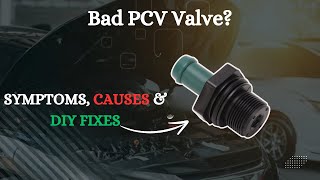 Common Causes And Symptoms Of A Bad PCV Valve amp DIY Fixes [upl. by Unam]