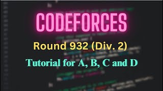 Codeforces Round 932 Div 2  Editorial from A to D [upl. by Ayoras]