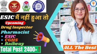 Pharmacist vacancy 2024  upcoming Drug inspector  ESIC CGHS Railway pharmacist vacancy [upl. by Tnerual]