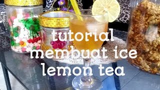 Tutorial membuat ice lemon tea [upl. by Grania]