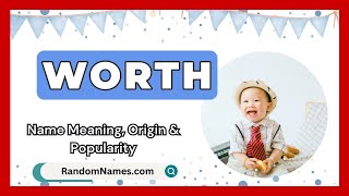 Worth  Baby Boy Name Meaning Origin amp Popularity  RandomNamescom [upl. by Jessica]