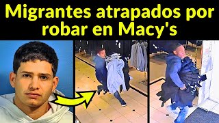 ¡Creyeron que estaban en Venezuela Migrantes son arrestados por robar en Macys [upl. by Westleigh]