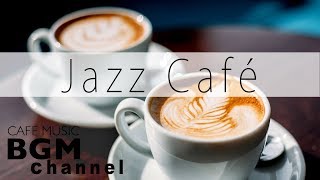 Jazz Cafe Music  Relaxing Jazz amp Bossa Nova Music  Background Jazz Music [upl. by Nylhtak]