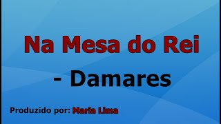 Na Mesa Do Rei  Damares voz e letra [upl. by Sutherland585]