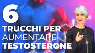 Questi 6 TRUCCHI per TESTOSTERONE ALTO sono ideali per LIVELLI di TESTOSTERONE OTTIMALI a OGNI ETA [upl. by Elise]