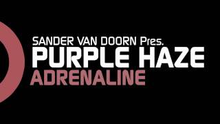 Sander van Doorn pres Purple Haze  Adrenaline Original Mix [upl. by Cyn]