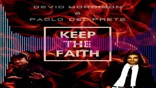 Devid Morrison amp Paolo Del Prete  Keep the faith [upl. by Bridget]