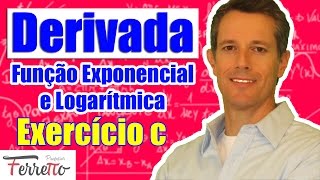 Exercício c  Derivada da Função Exponencial e Logarítmica [upl. by Haldan]