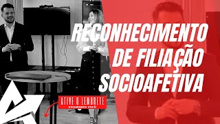 DIREITO DE FAMÍLIA Reconhecimento de filiação socioafetiva [upl. by Conti]