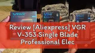 Review Aliexpress VGR V353 Single Blade Professional Electric Rechargeable Mens Foil Shaver for [upl. by Hera847]