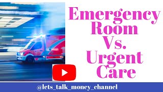 Urgent care vs emergency room care What is the difference and cost [upl. by Barra]