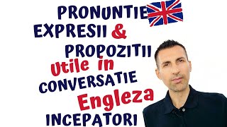 Invata Aceste Expresii Si Propozitii In Engleza Pentru Incepatori amp Intermediar [upl. by Htebarual]